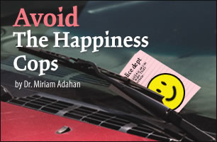 Avoid the Happiness Cops